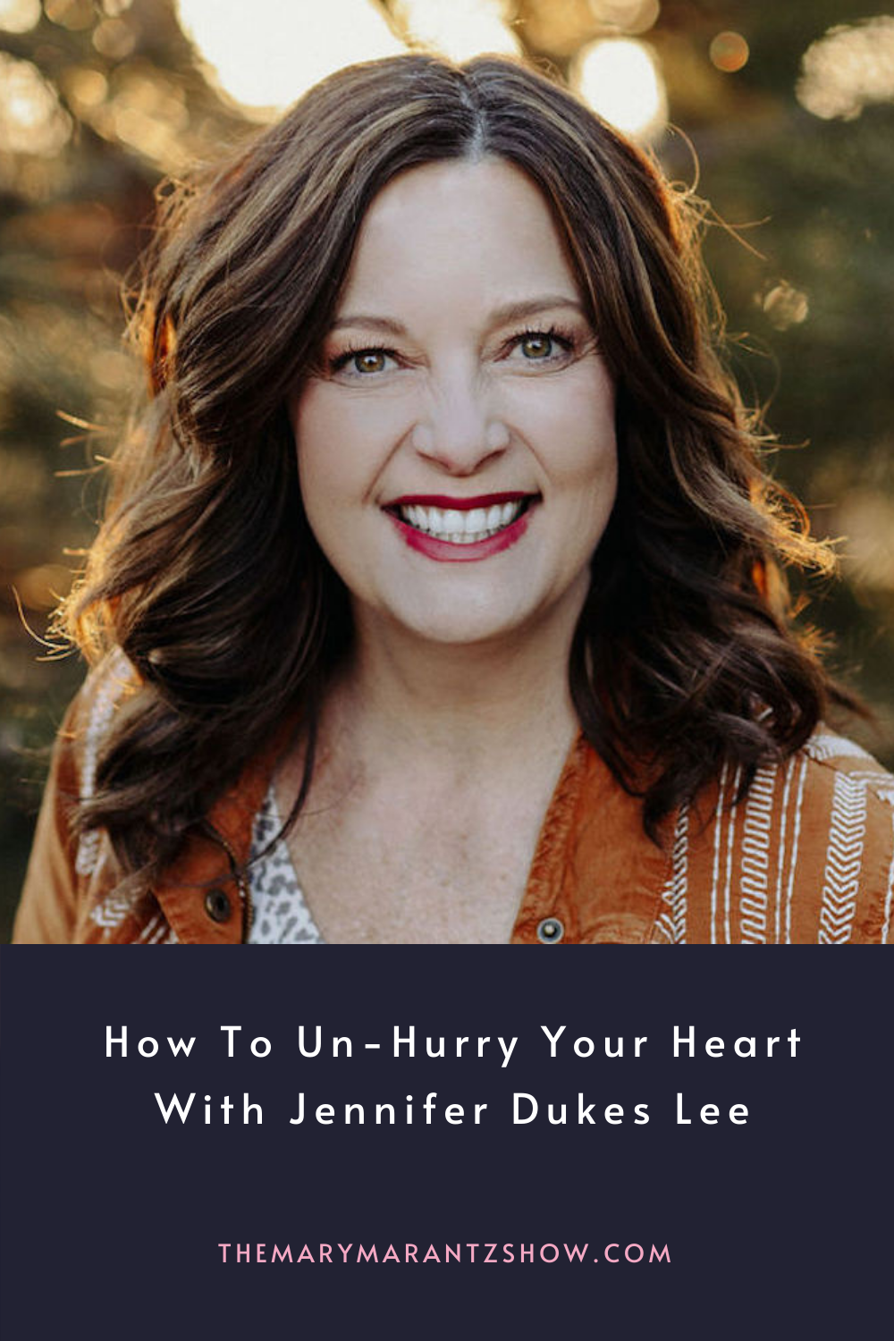 EP. 101 How to UnHurry Your Heart With Jennifer Dukes Lee