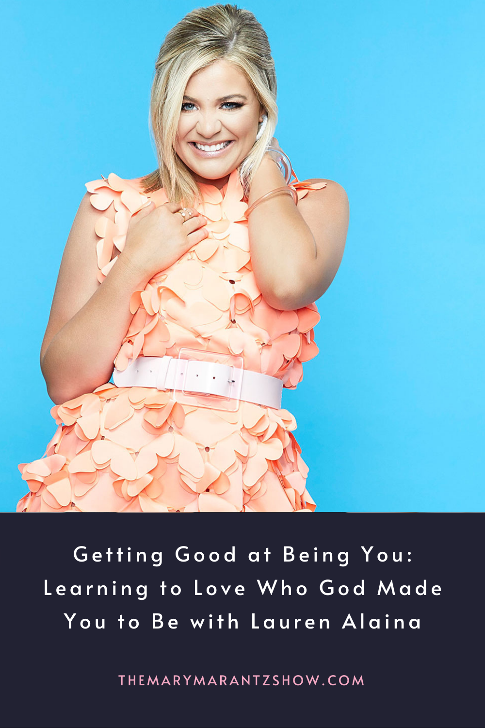 EP. 128: Learning to Love Who God Made You to Be with Lauren Alaina ...